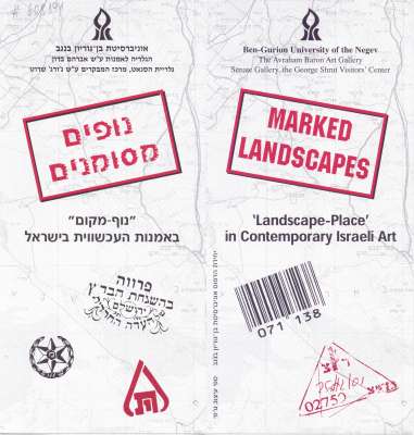 Marked Landscapes - 'Landscape-Place' in Contemporary Israeli Art